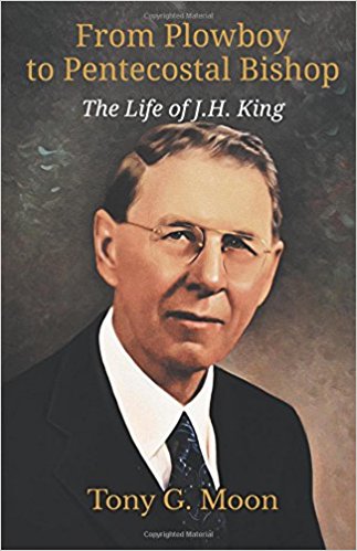 From Plowboy to Pentecostal Bishop: The Life of J. H. King – Chris Maxwell Interviews Dr. Tony Moon